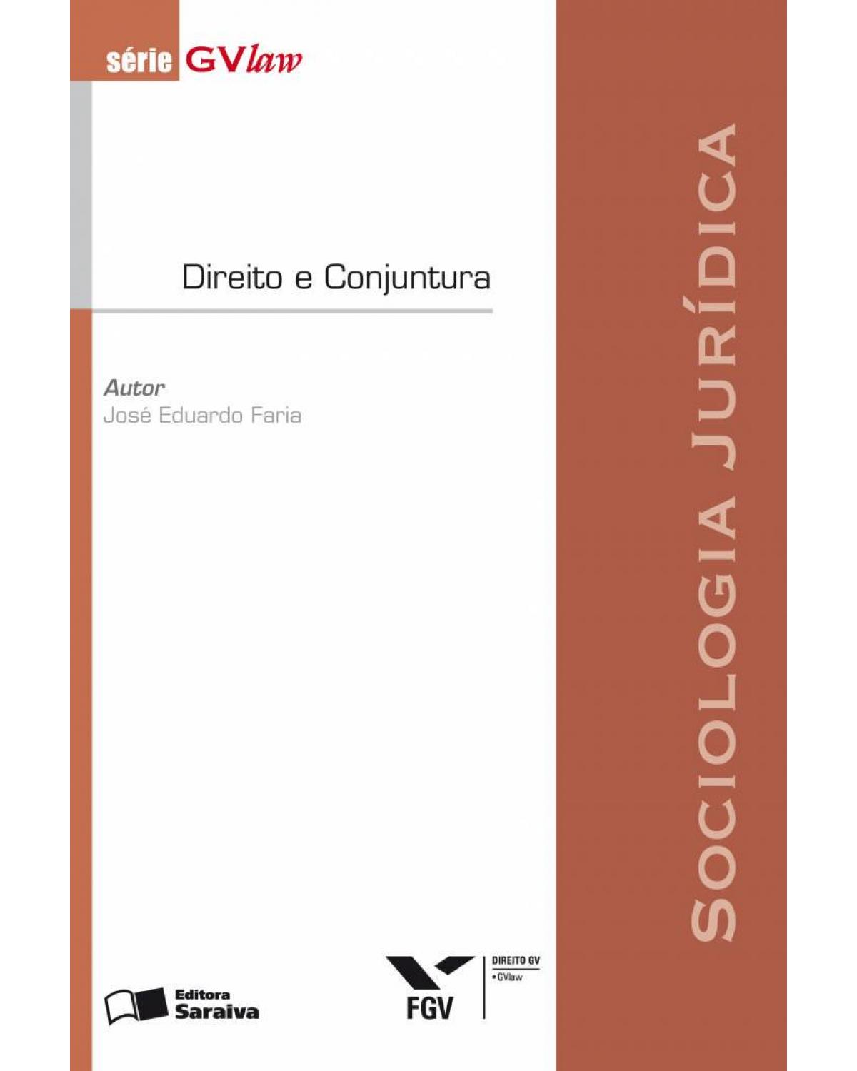 Direito e conjuntura - sociologia jurídica - 2ª Edição | 2010