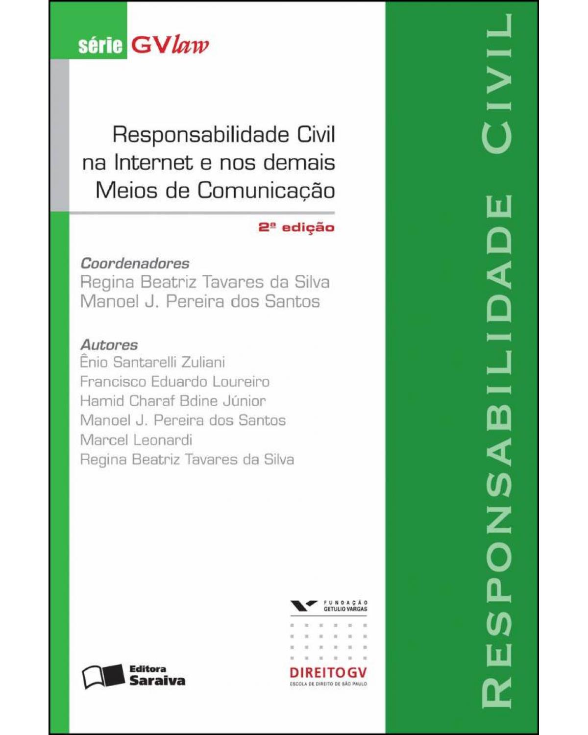 Responsabilidade civil na internet e nos demais meios de comunicação - 2ª Edição | 2013