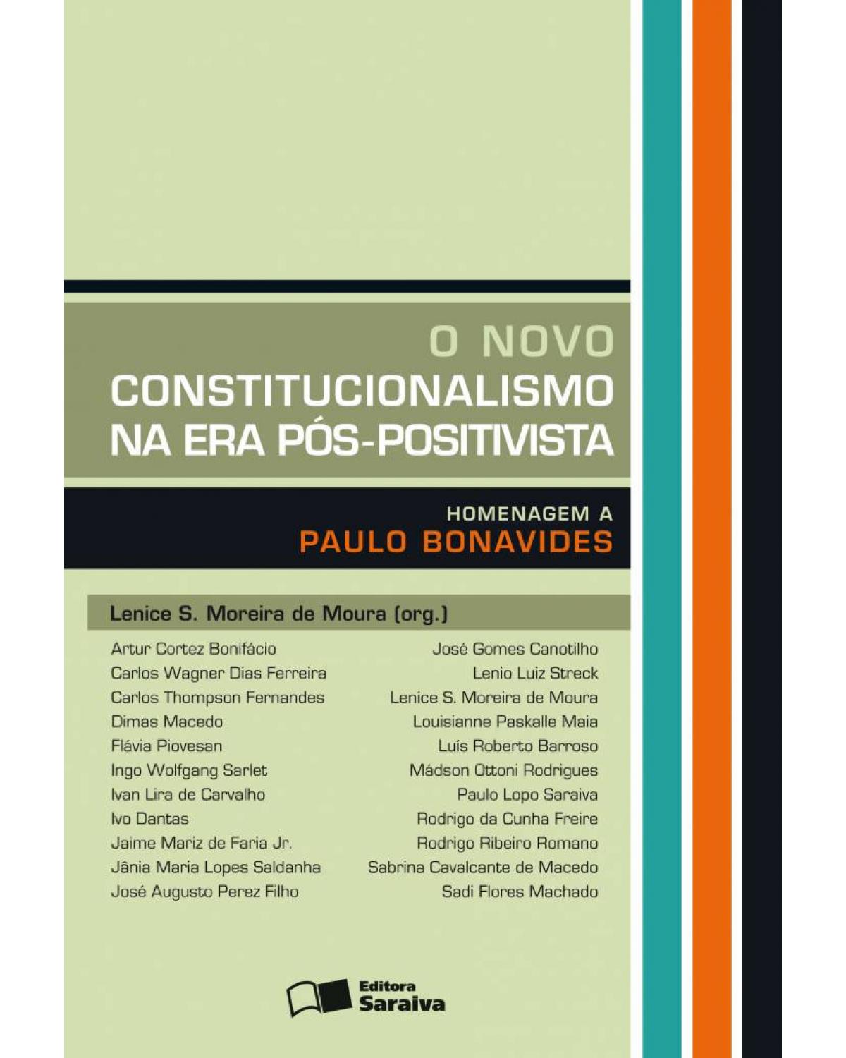 O novo constitucionalismo na era pós-positivista - homenagem a Paulo Bonavides - 1ª Edição | 2009