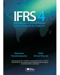 IFRS 4 - introdução à contabilidade internacional de seguros - 1ª Edição | 2009