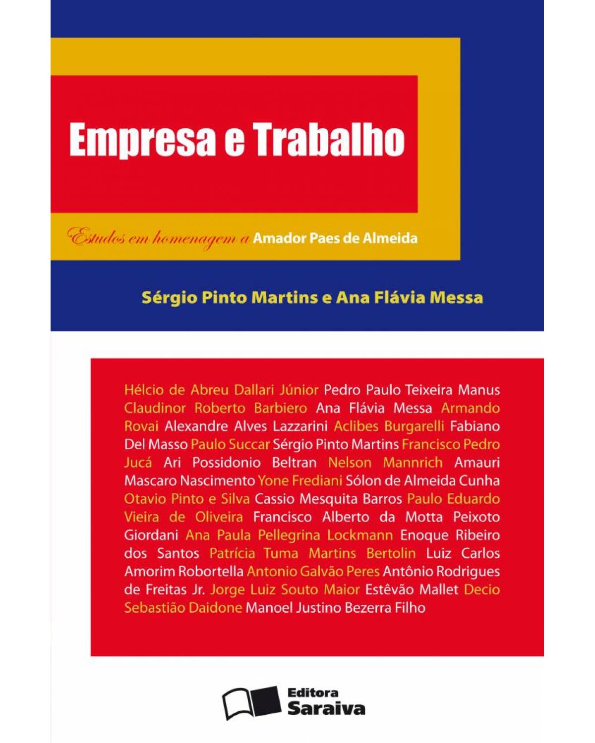Empresa e trabalho - estudos em homenagem a Amador Paes de Almeida - 1ª Edição | 2013