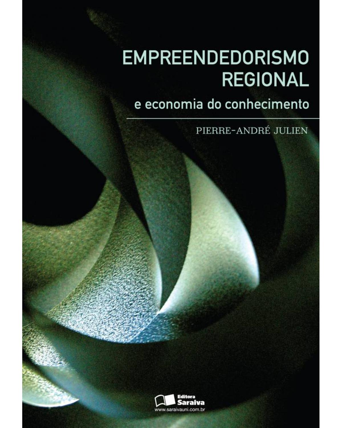 Empreendedorismo regional e economia do conhecimento - 1ª Edição | 2010