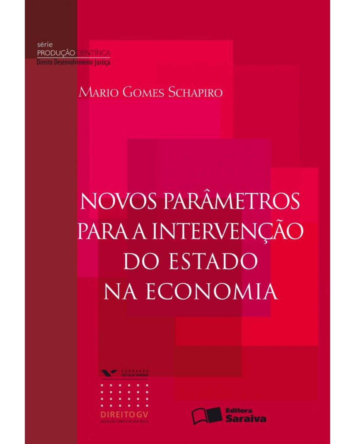Novos parâmetros para a intervenção do estado na economia - 1ª Edição | 2010