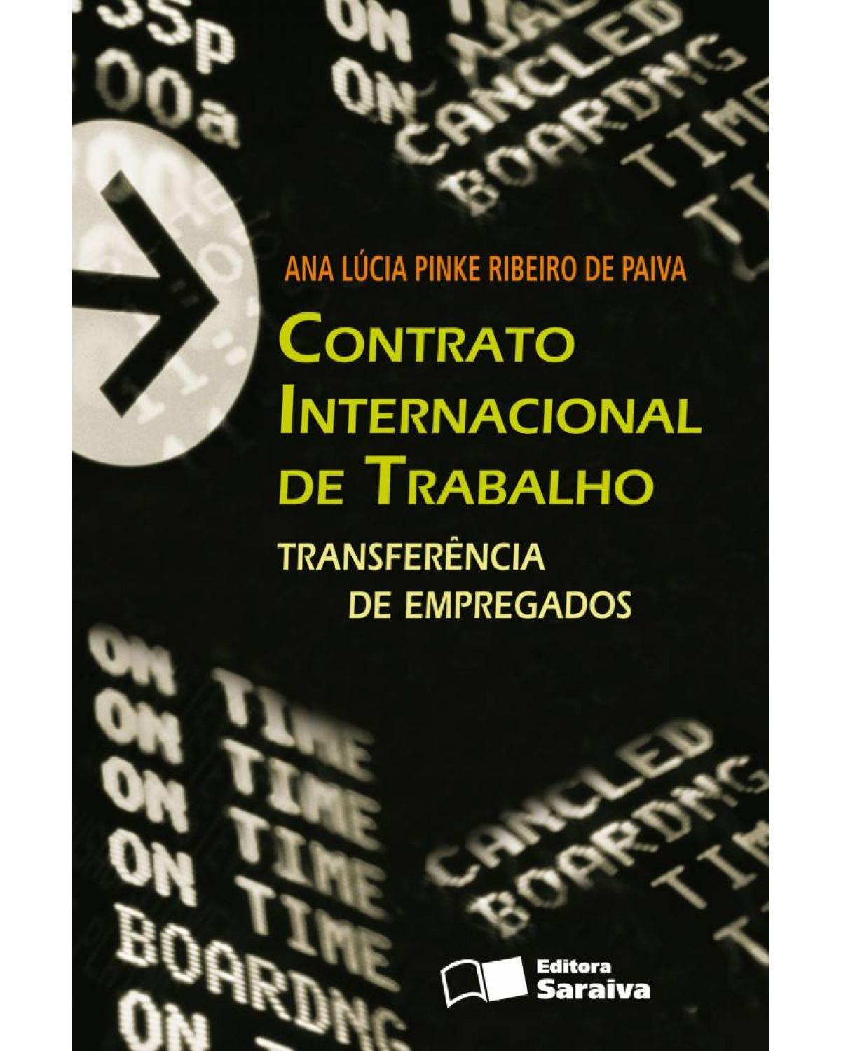 Contrato internacional de trabalho - transferência de empregos - 1ª Edição | 2010