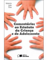Comentários ao estatuto da criança e do adolescente - 4ª Edição | 2013
