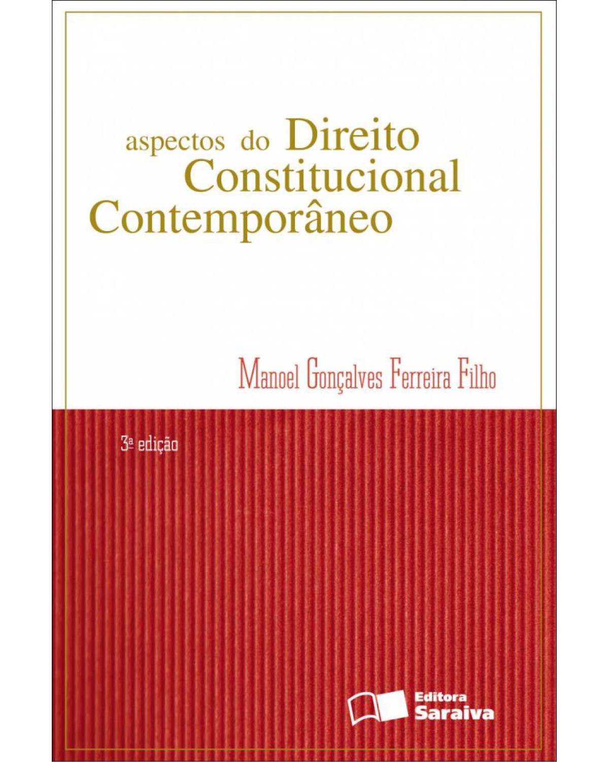 Aspectos do direito constitucional contemporâneo - 3ª Edição | 2011
