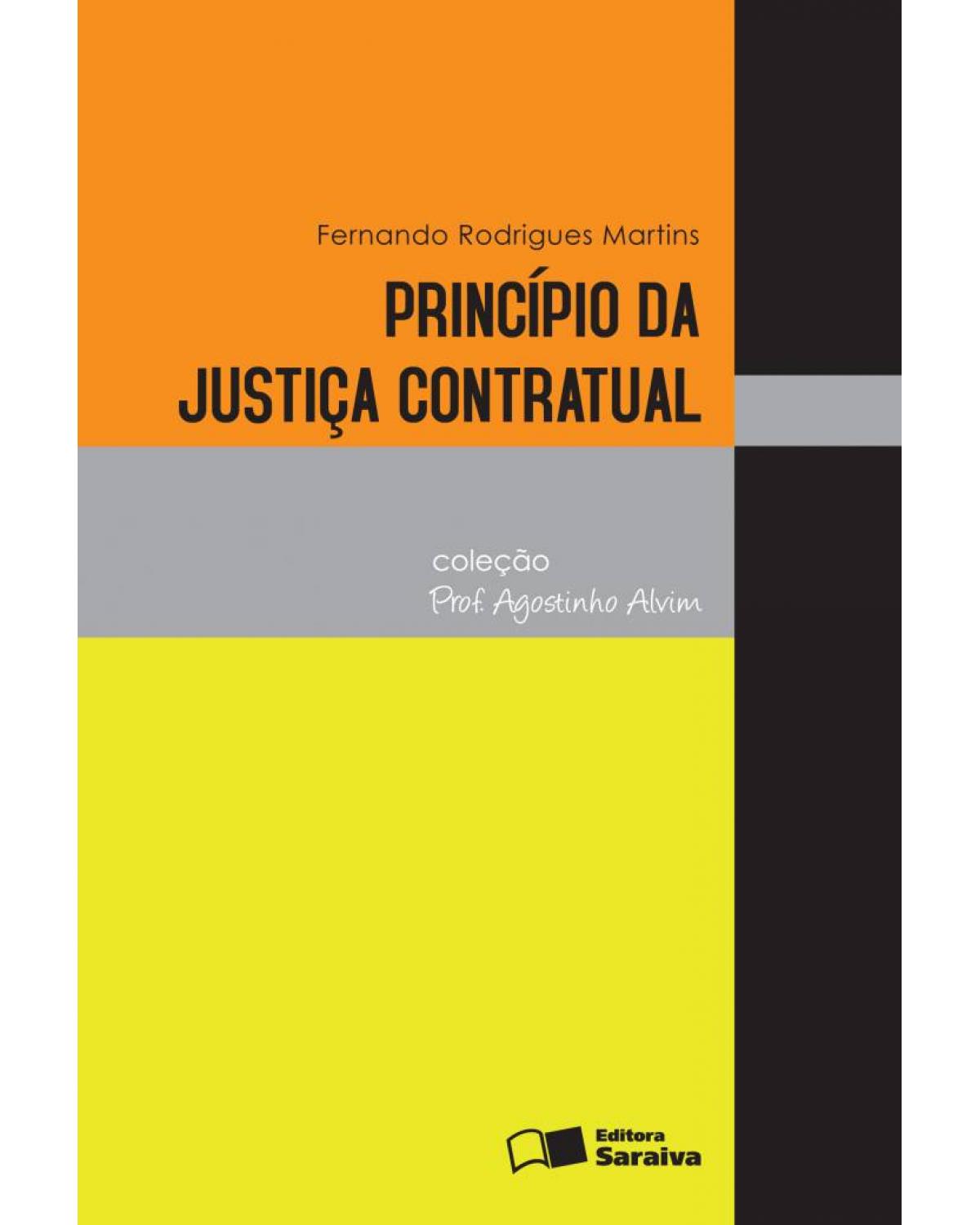 Princípio da Justiça Contratual - 2ª Edição 2013 - 2ª Edição | 2013