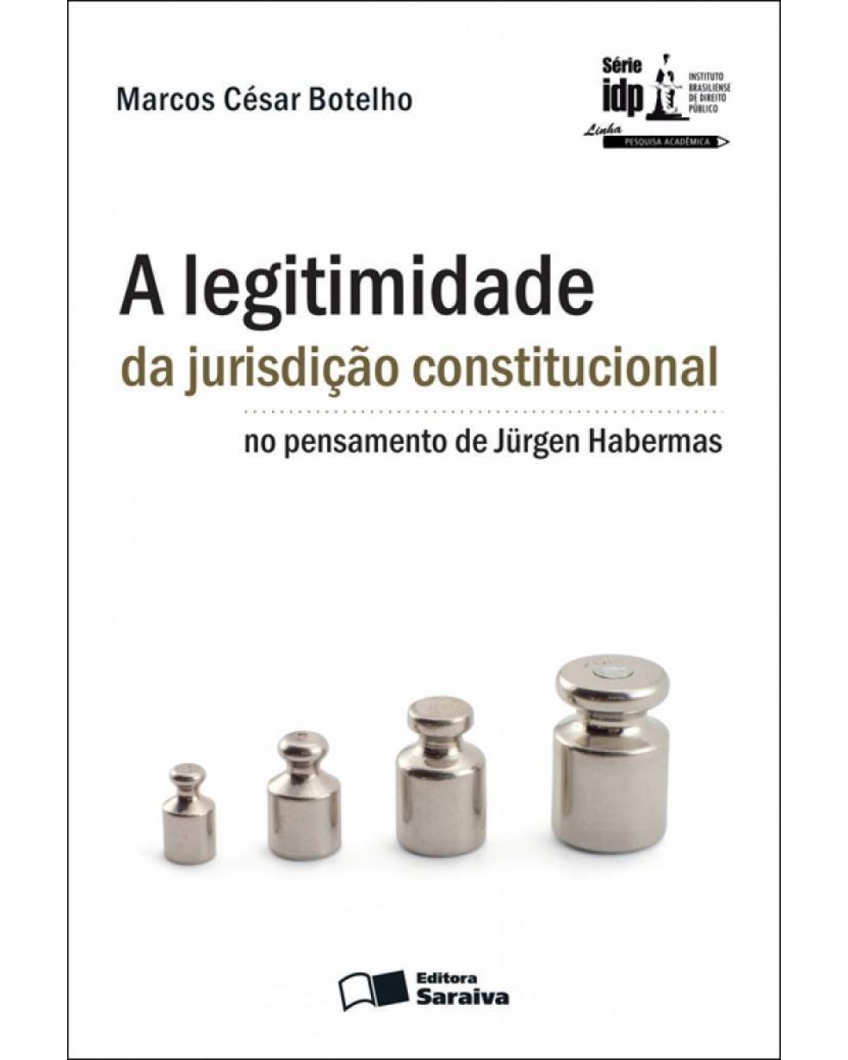 A legitimidade da jurisdição constitucional no pensamento de Jürgen Habermas - 1ª Edição | 2010