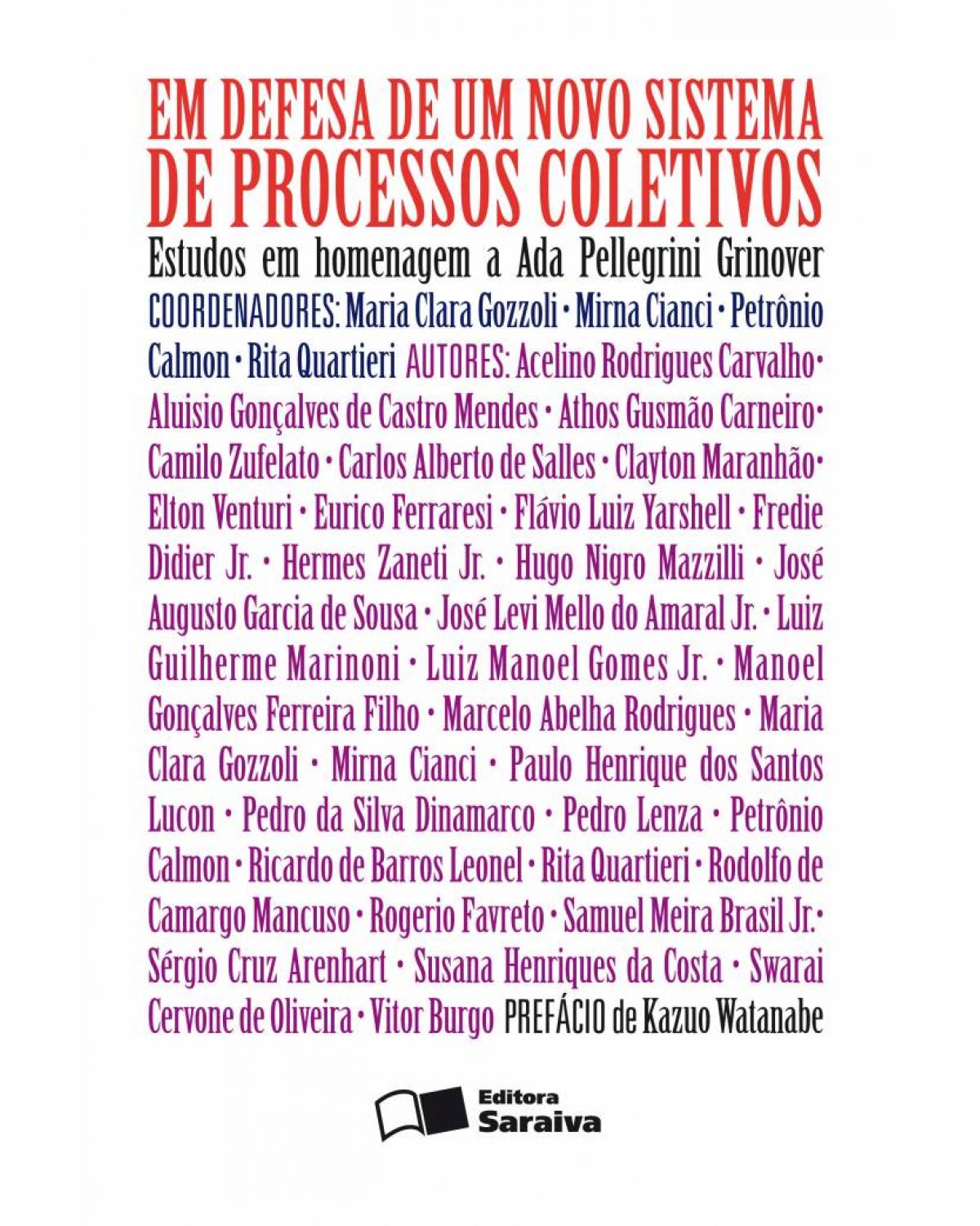 Em defesa de um novo sistema de processos coletivos - estudos em homenagem à professora Ada Pellegrini Grinover - 1ª Edição | 2010