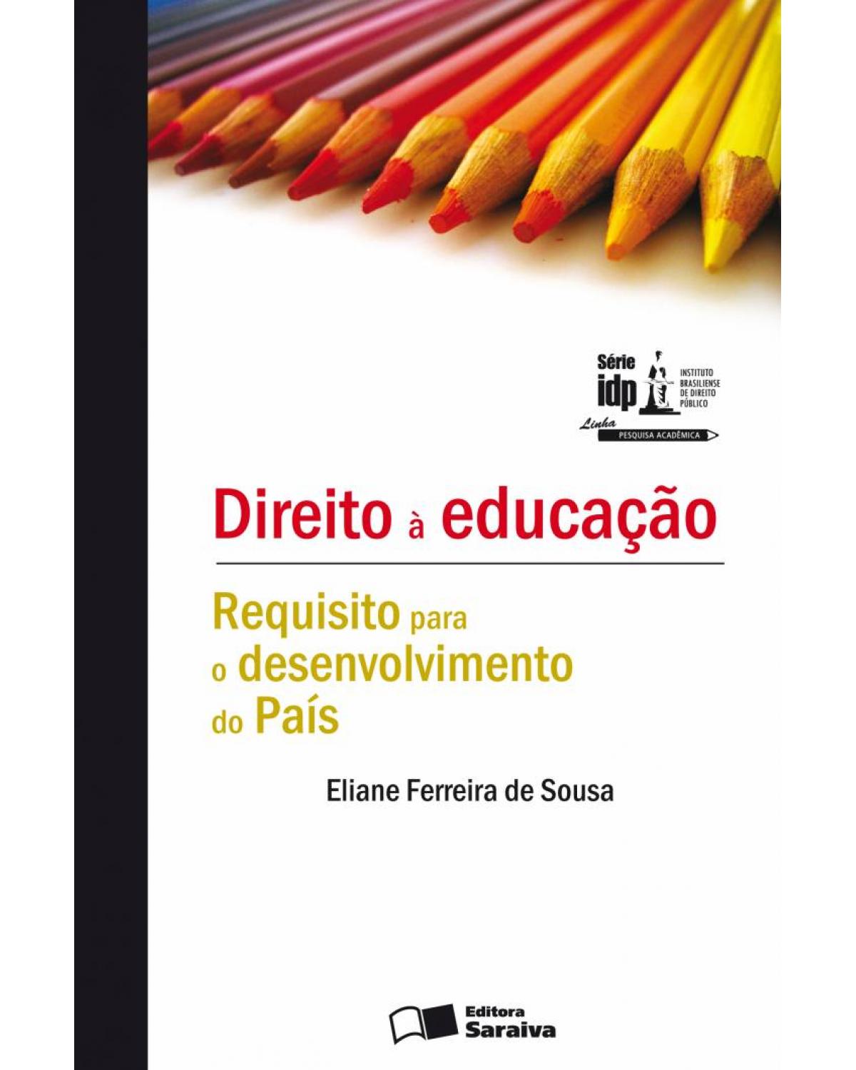 Direito à educação - requisito para o desenvolvimento do país - 1ª Edição | 2010