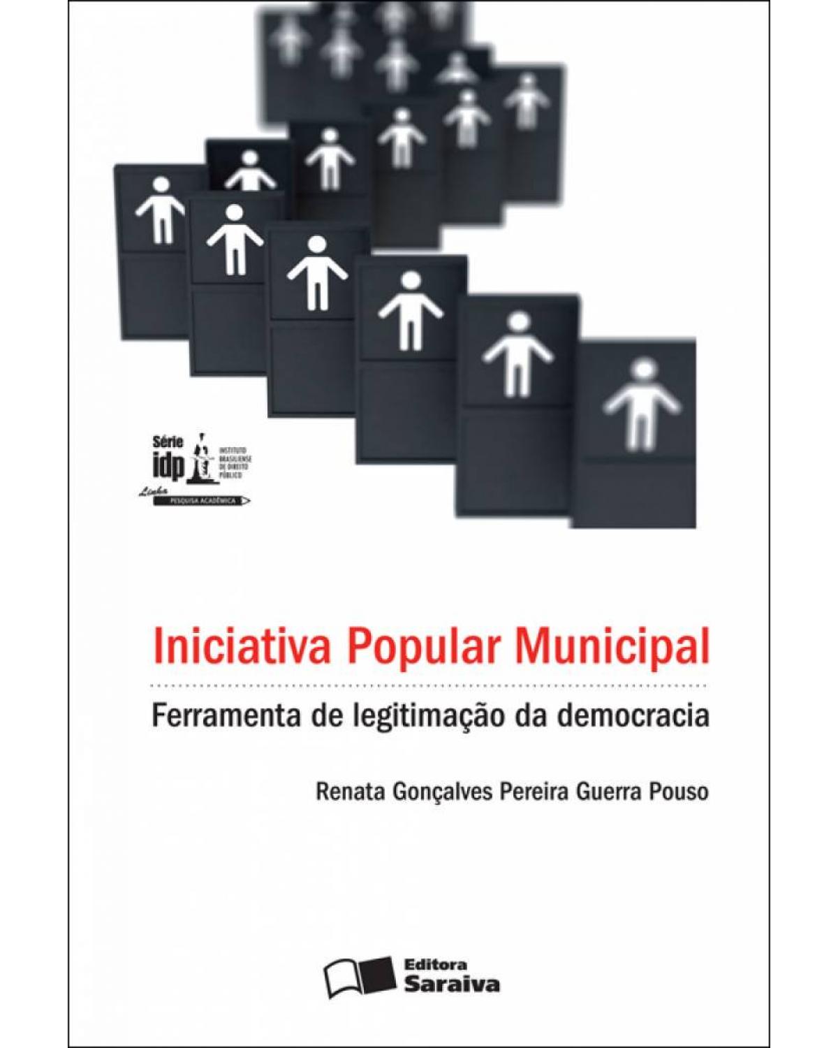 Iniciativa Popular Municipal - 1ª Edição 2010 - ferramenta de legitimação da democracia - 1ª Edição | 2010