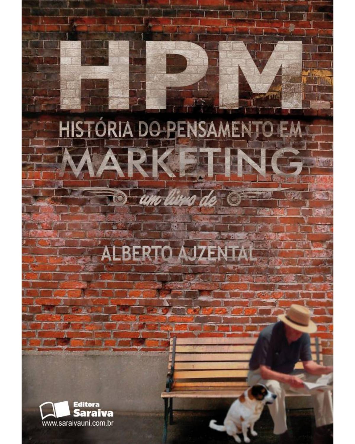 História do pensamento em marketing - 1ª Edição | 2011