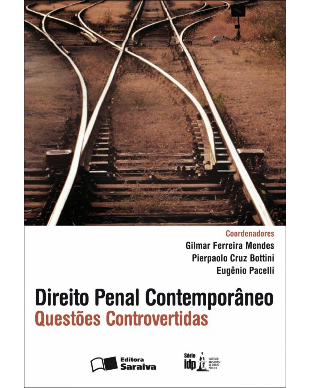 Direito penal contemporâneo - questões e controvertidas - 1ª Edição | 2011