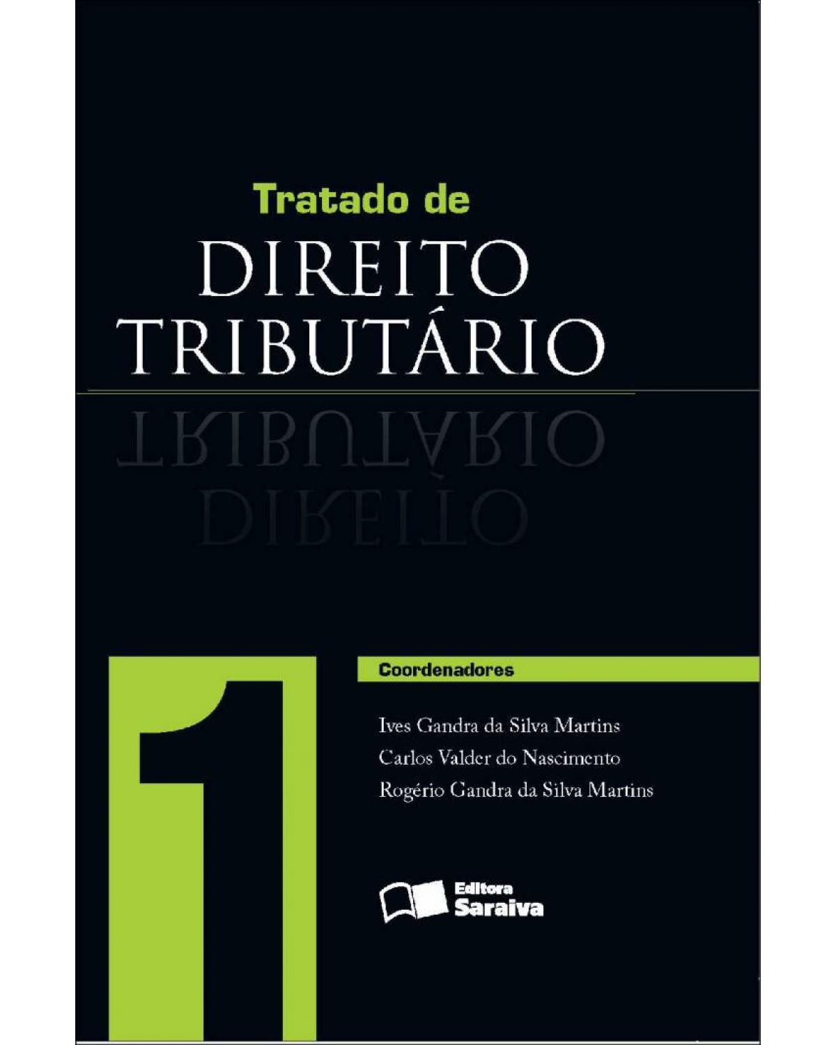 Tratado de direito tributário - Volume 1:  - 1ª Edição | 2011