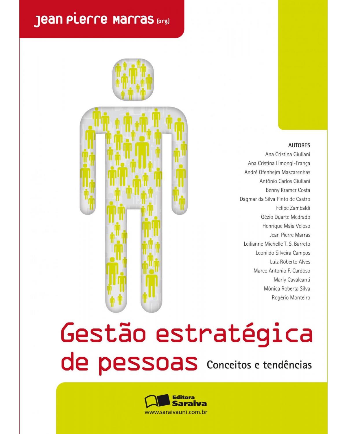 Gestão estratégica de pessoas - conceitos e tendências - 1ª Edição | 2011