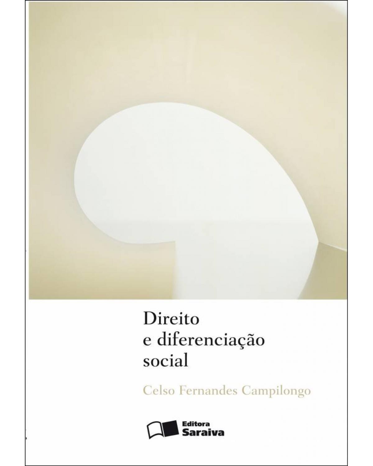 Direito e diferenciação social - 1ª Edição | 2011