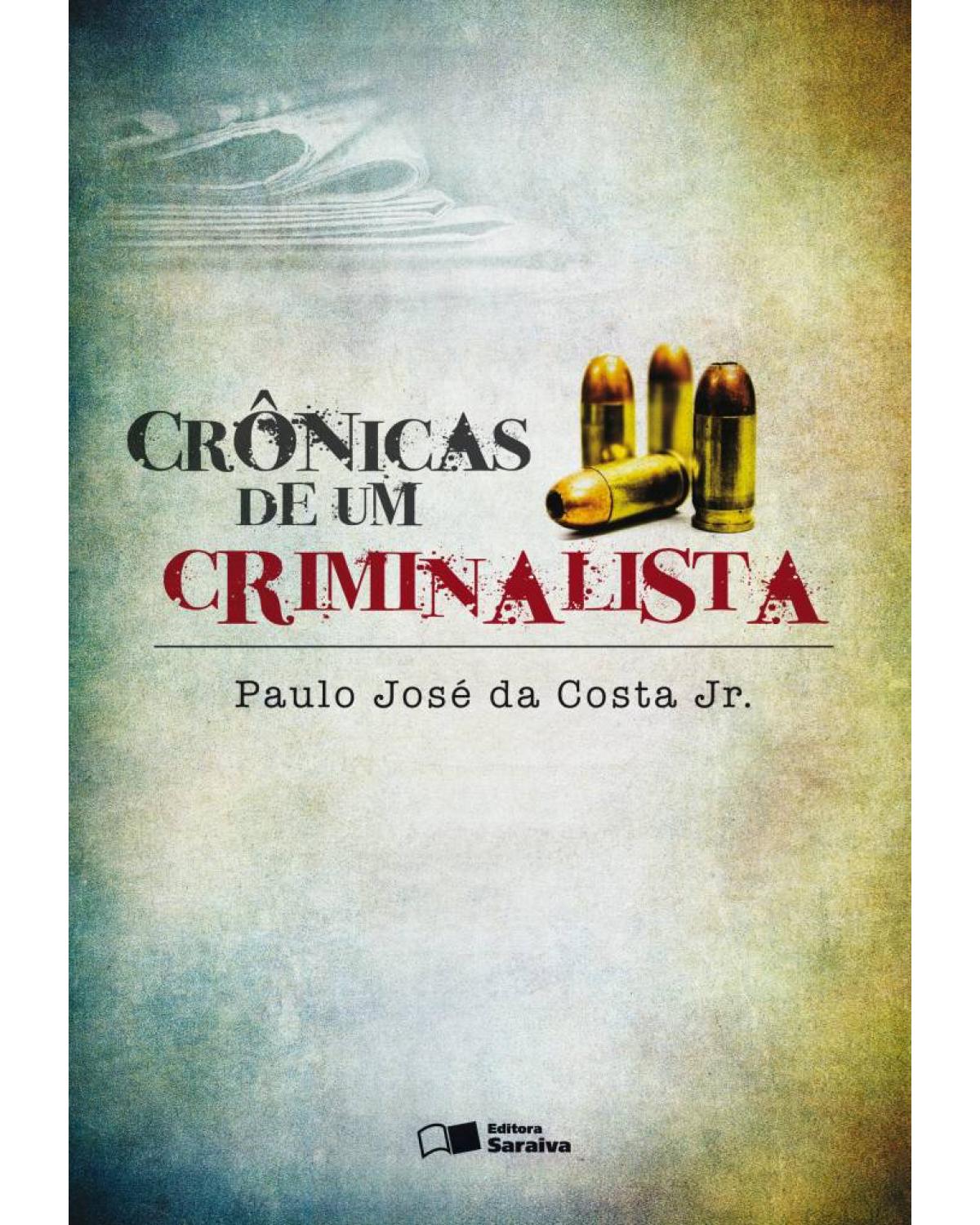 Crônicas de um criminalista - 2ª Edição | 2011