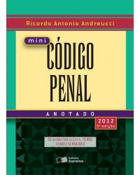 Minicódigo penal anotado - 5ª Edição | 2013