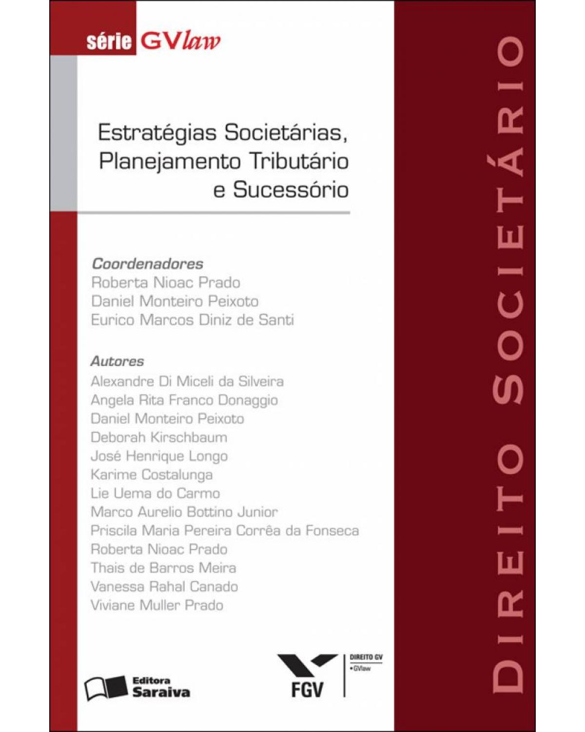 Estratégias societárias, planejamento tributário e sucessório - 2ª Edição | 2013