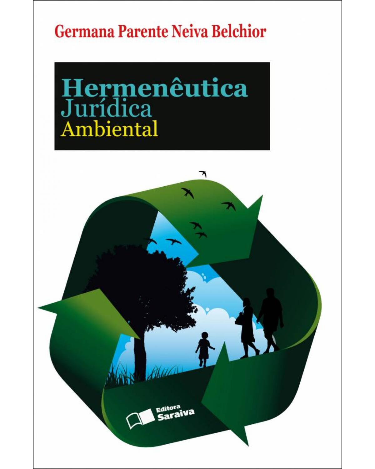 Hermenêutica jurídica ambiental - 1ª Edição | 2011