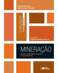 Mineração - doutrina, jurisprudência, legislação e regulação setorial - 1ª Edição | 2013