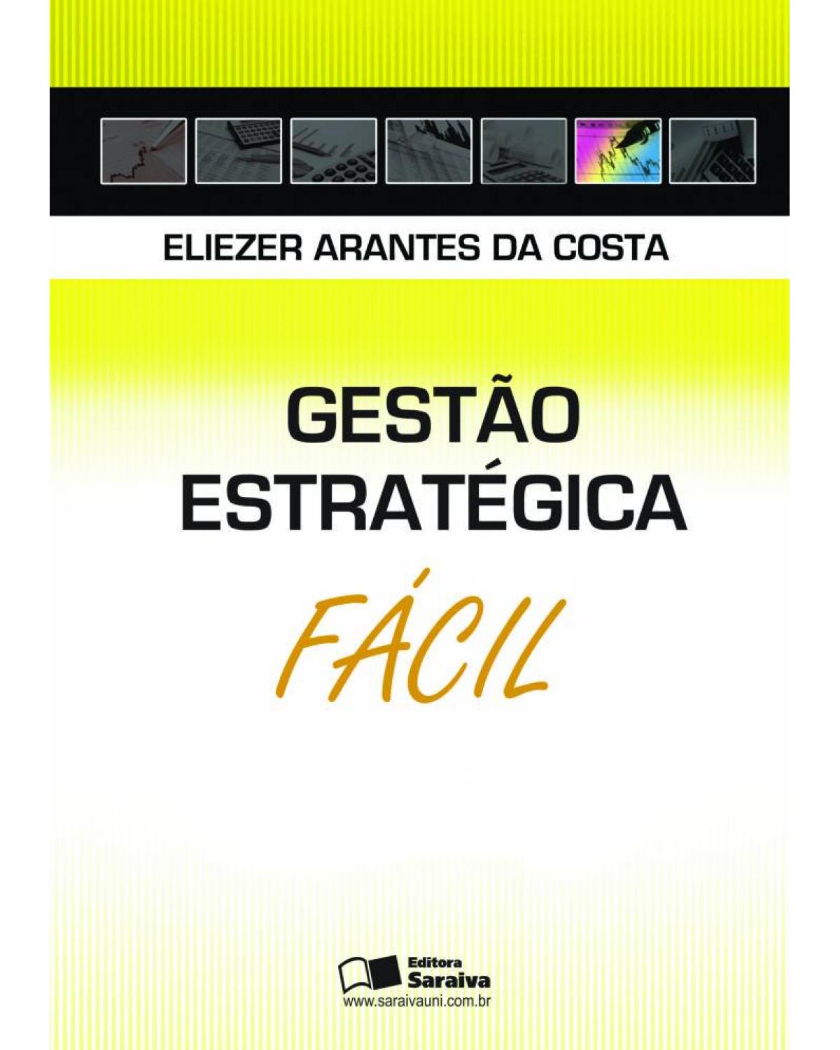 Gestao estratégica fácil - 1ª Edição | 2011
