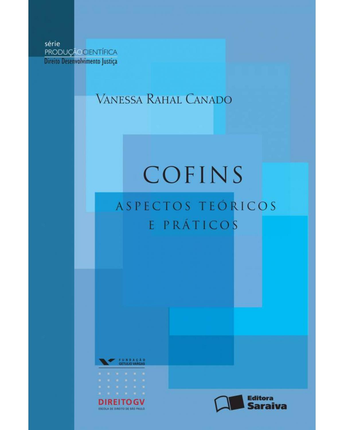 Cofins - aspectos teóricos e práticos - 1ª Edição | 2011