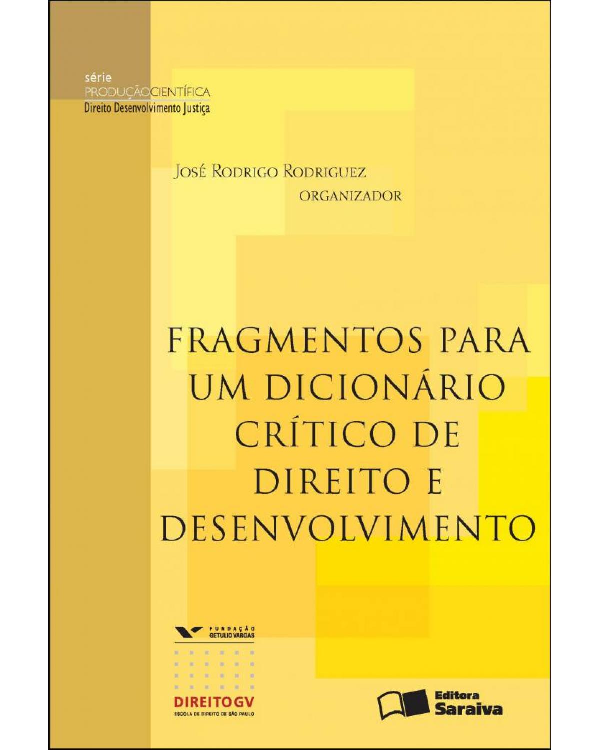 Fragmentos para um dicionário crítico de direito e desenvolvimento - 1ª Edição | 2011