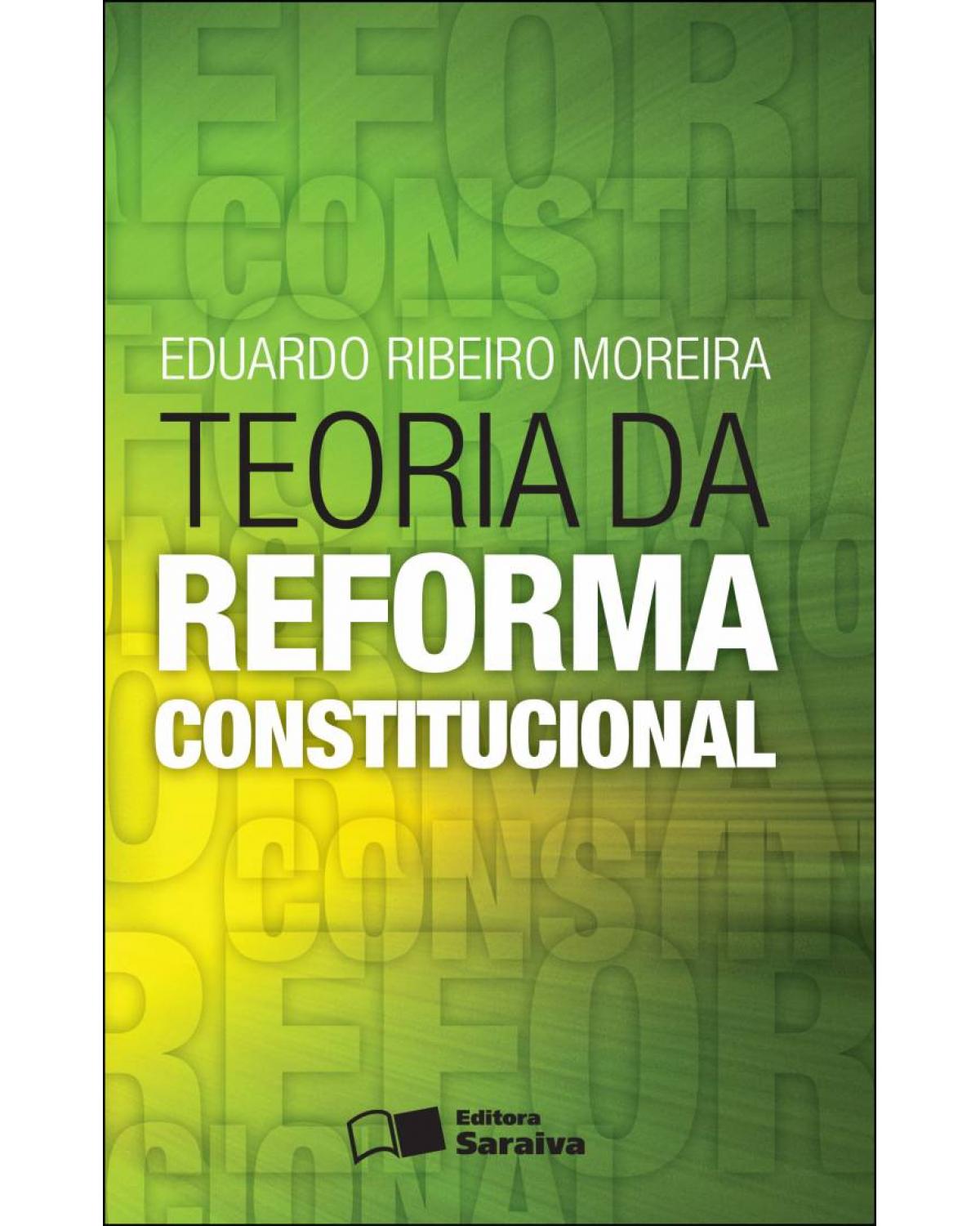 Teoria da reforma constitucional - 1ª Edição | 2012