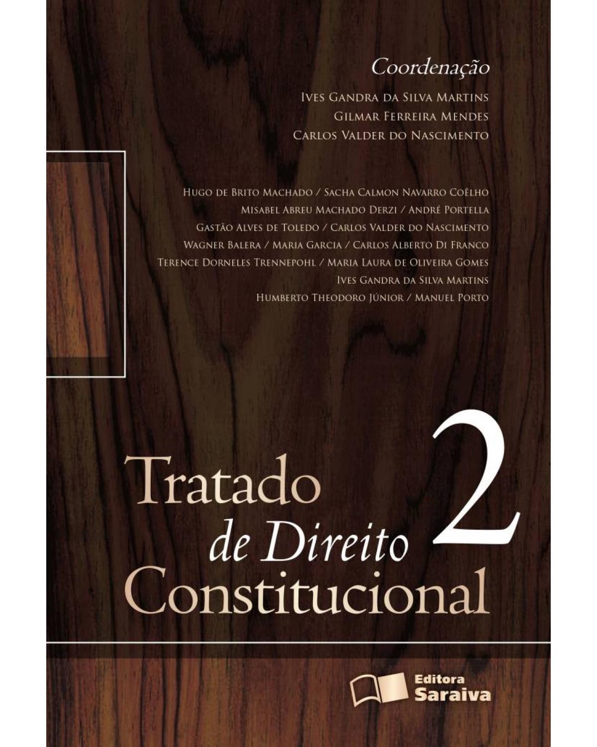 Tratado de direito constitucional - Volume 2:  - 2ª Edição | 2013