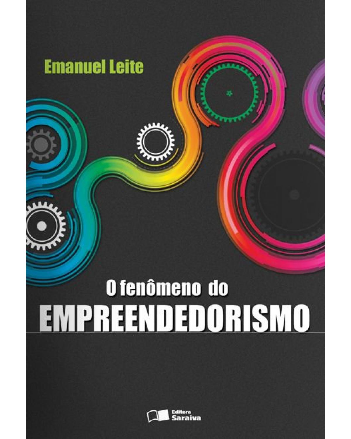 O fenômeno do empreendedorismo - 1ª Edição | 2012