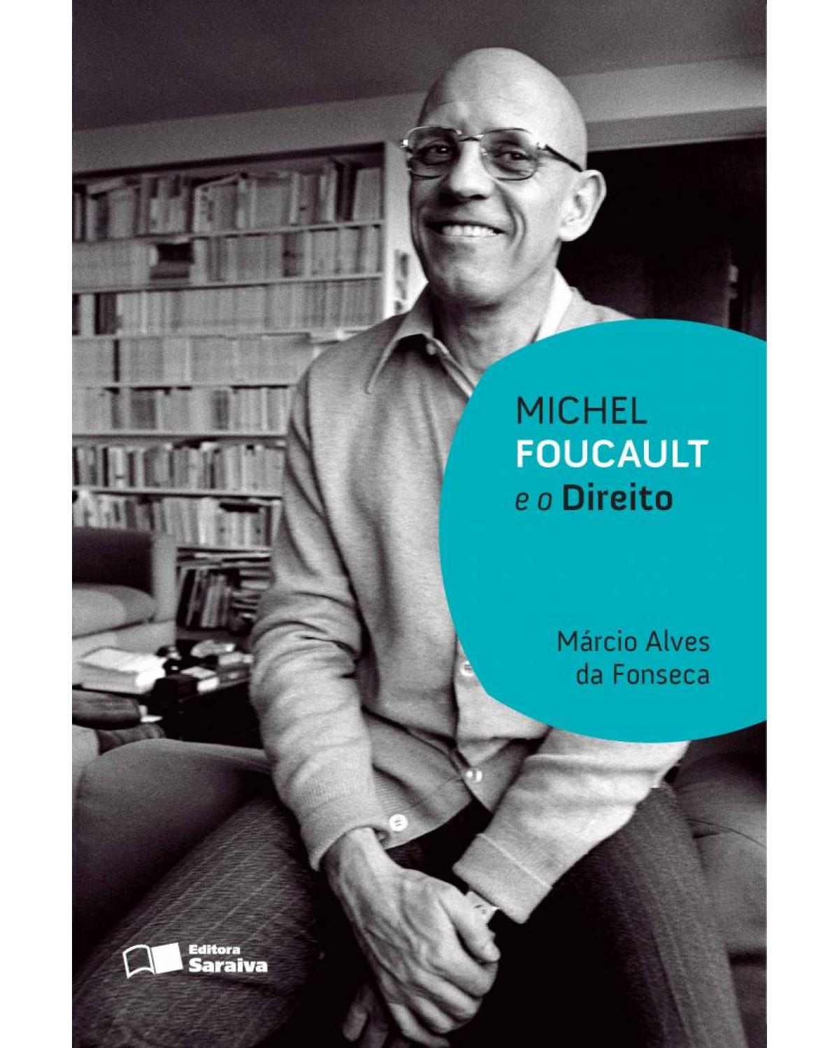 Michel Foucault e o direito - 2ª Edição | 2012