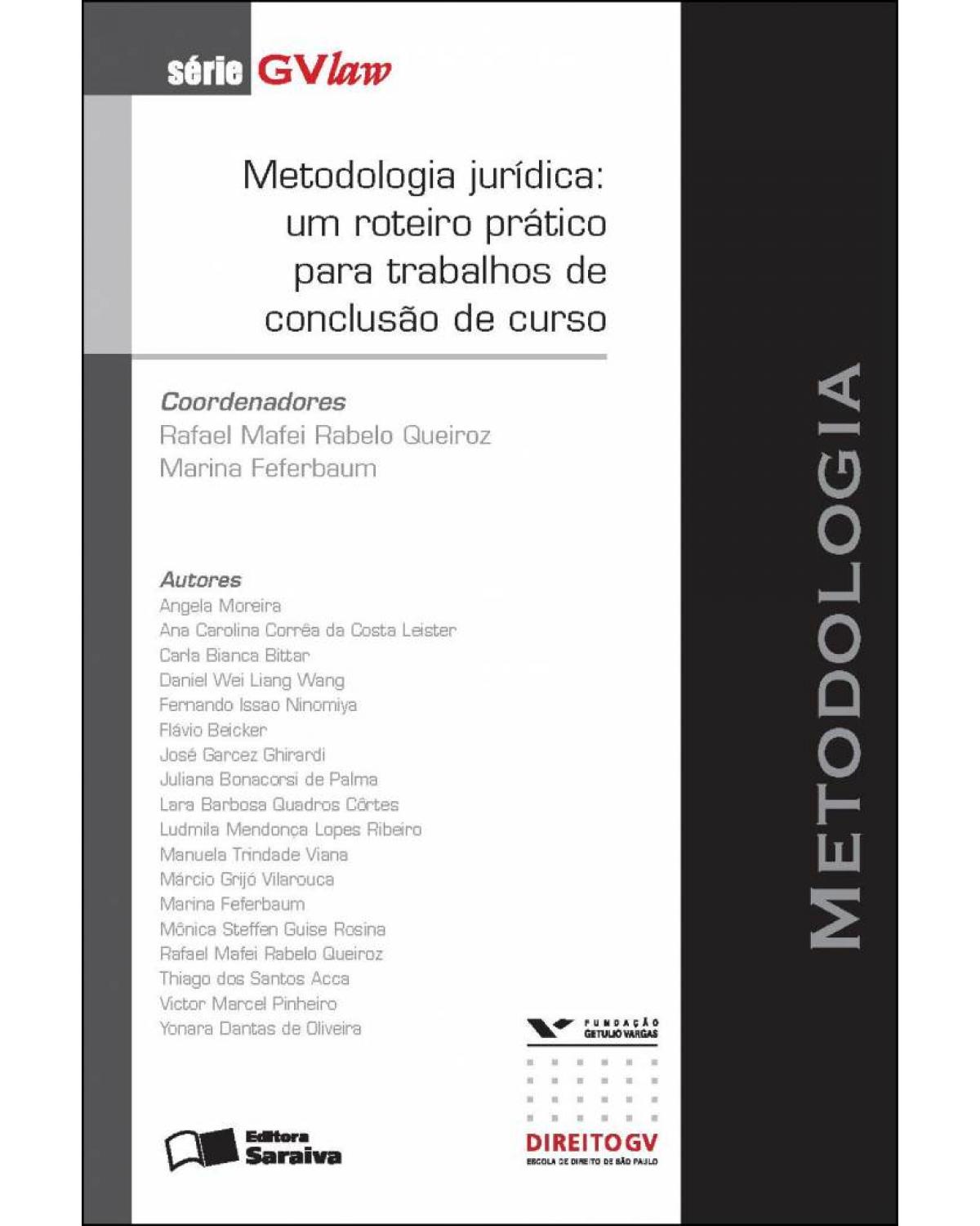 Metodologia jurídica - um roteiro prático para trabalhos de conclusão de curso - 1ª Edição | 2012