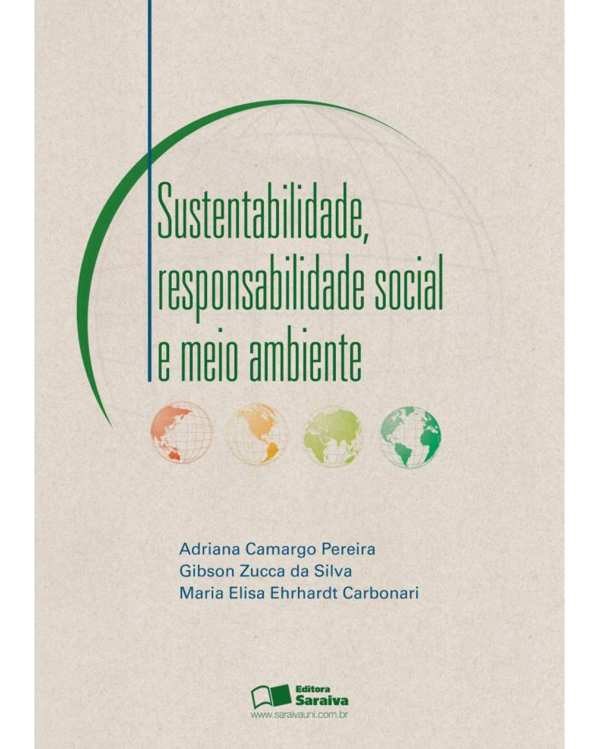 Sustentabilidade, responsabilidade social e meio ambiente - 1ª Edição | 2012