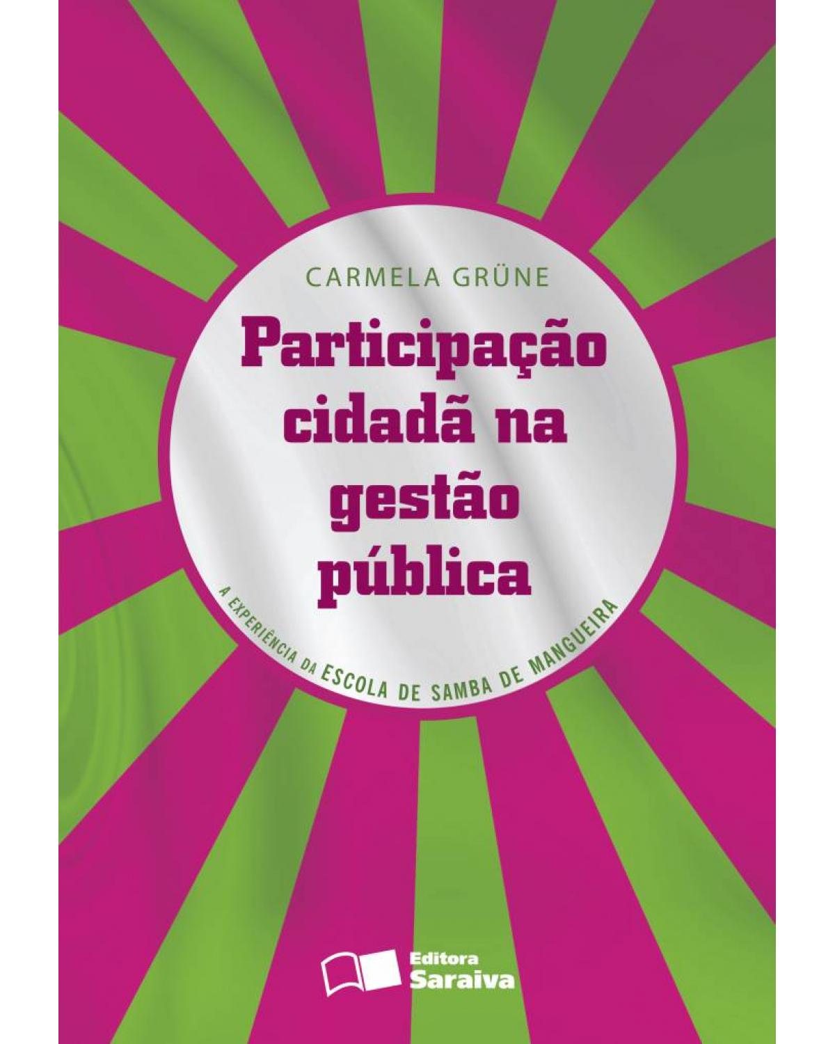 Participação cidadã na gestão pública - a experiência da escola de samba de Mangueira - 1ª Edição | 2012