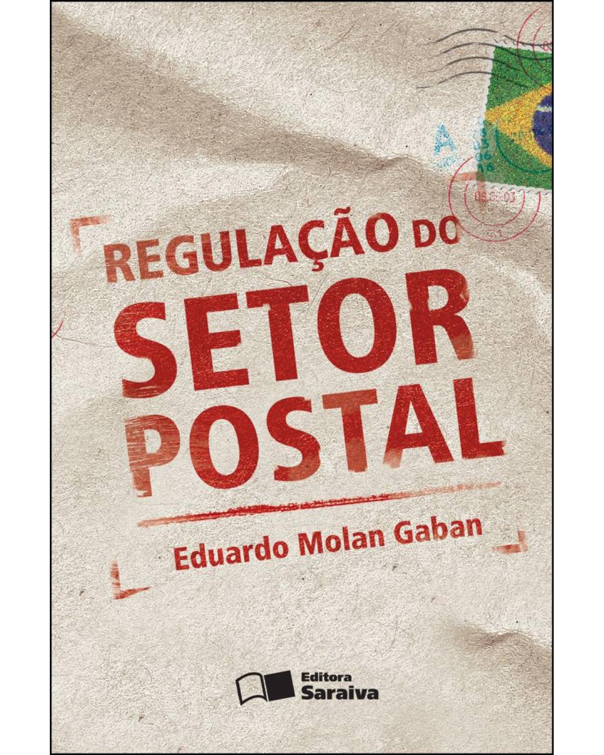 Regulação do setor postal - 1ª Edição | 2012