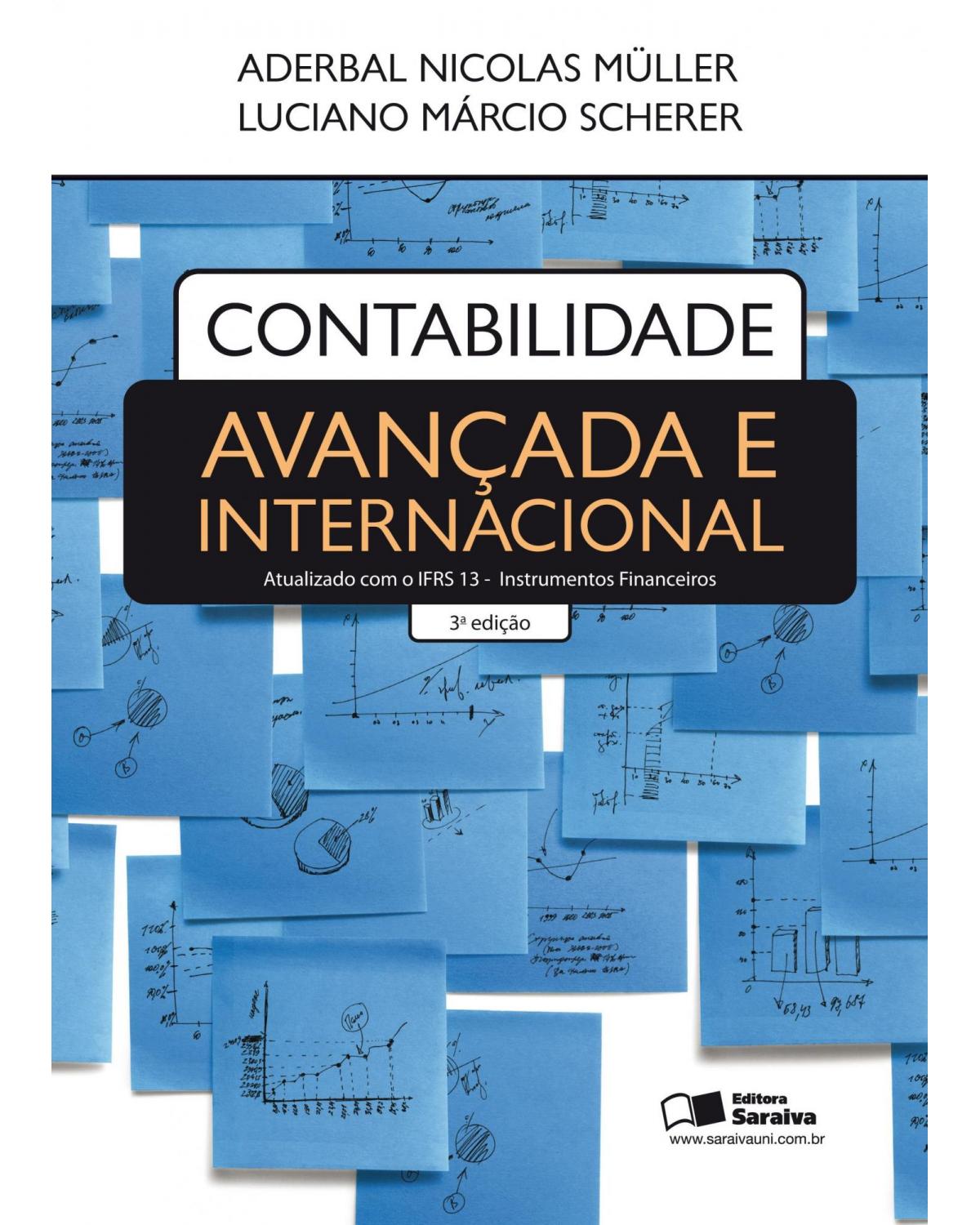 Contabilidade avançada e internacional - 3ª Edição | 2013