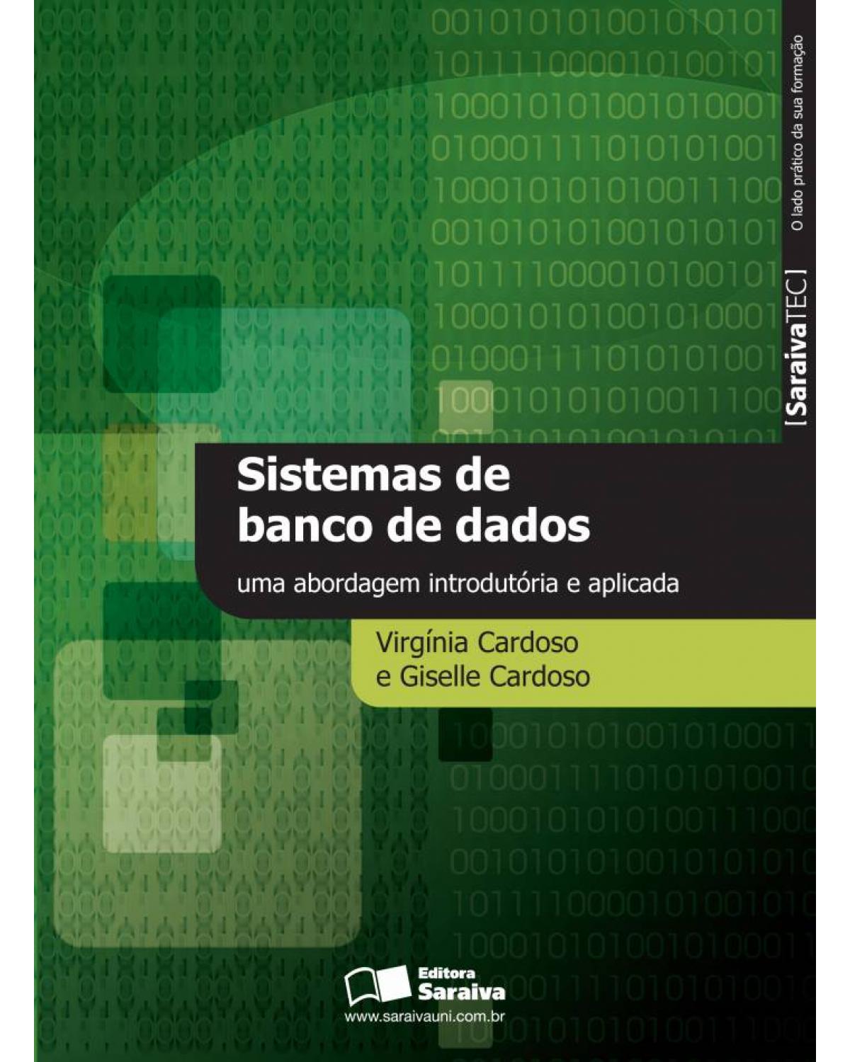 Sistemas de banco de dados - uma abordagem introdutória e aplicada - 1ª Edição | 2013
