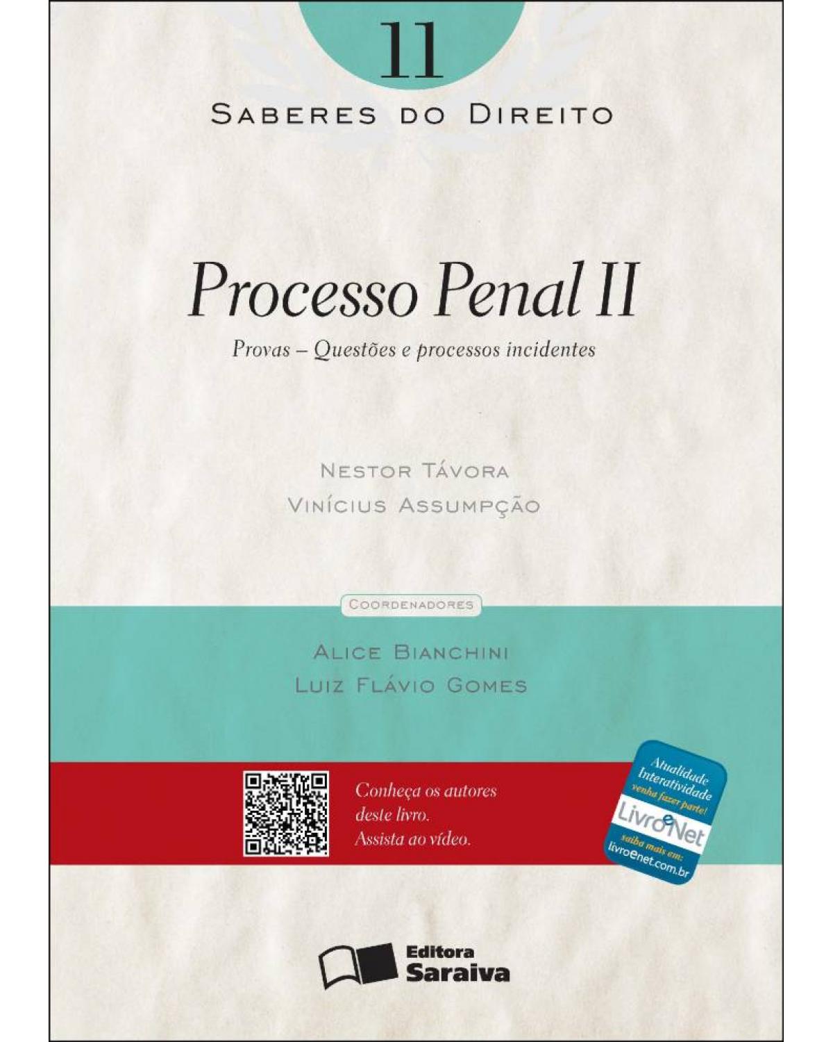 Processo penal II - provas - Questões e processos incidentes - 1ª Edição | 2012