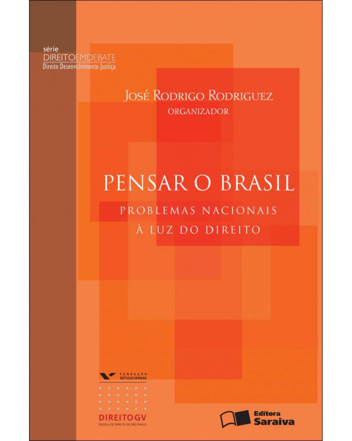 Pensar o Brasil - problemas nacionais à luz do direito - 1ª Edição | 2012