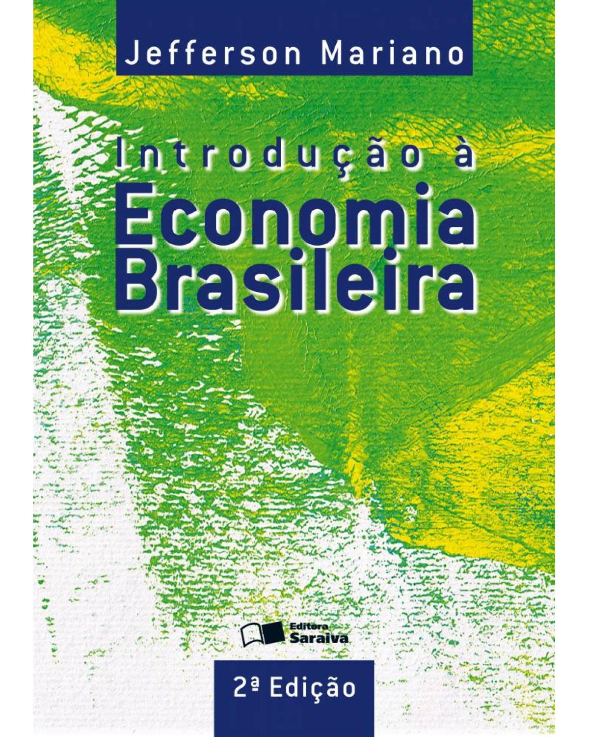 Introdução à economia brasileira - 2ª Edição | 2013