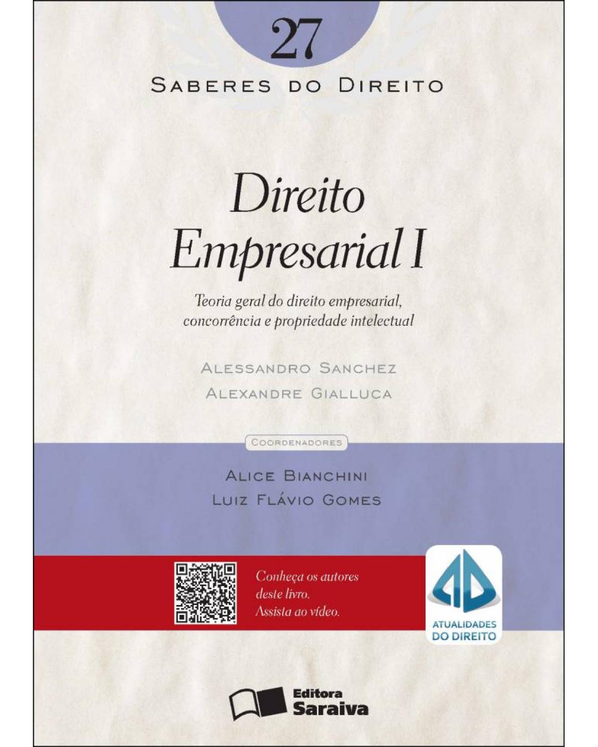 Direito empresarial I - Volume 1: teoria geral do direito empresarial, concorrência e propriedade intelectual - 1ª Edição | 2013