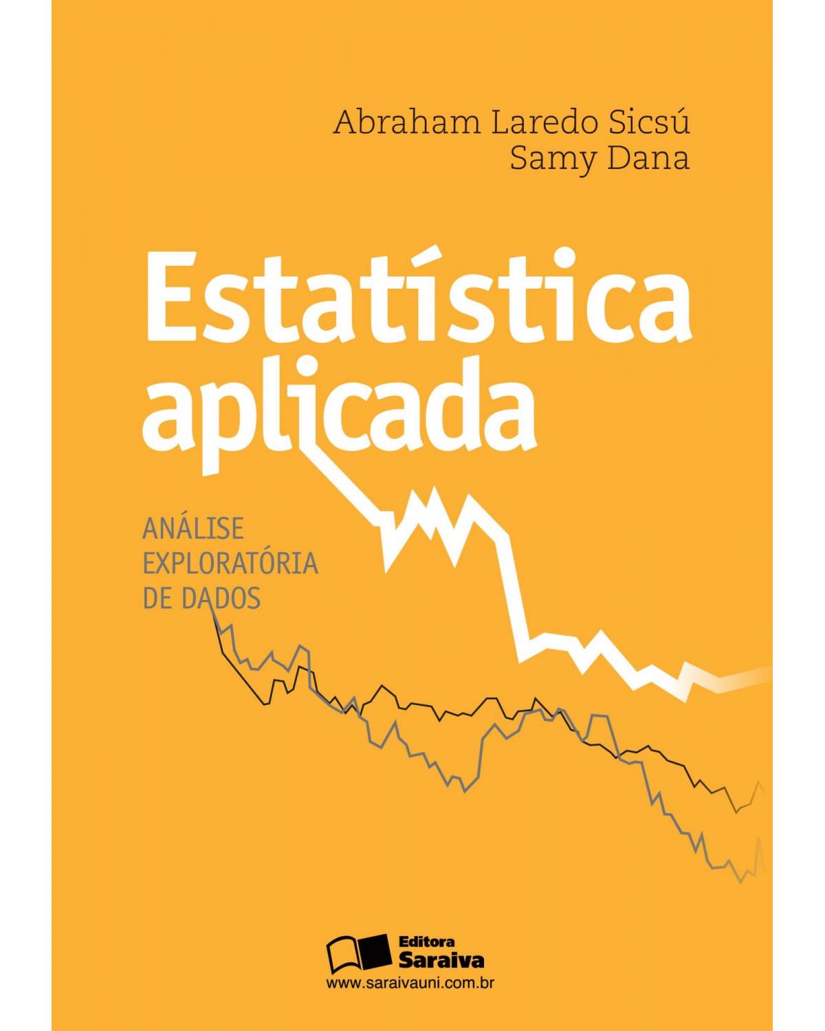 Estatística aplicada - análise exploratória de dados - 1ª Edição | 2012