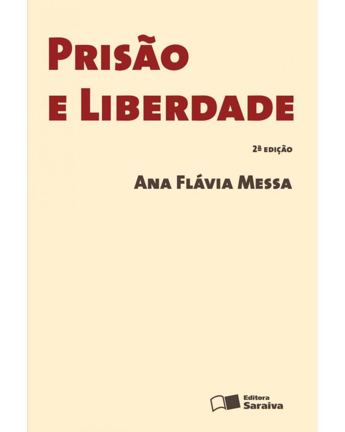 Prisão e liberdade - 2ª Edição | 2013
