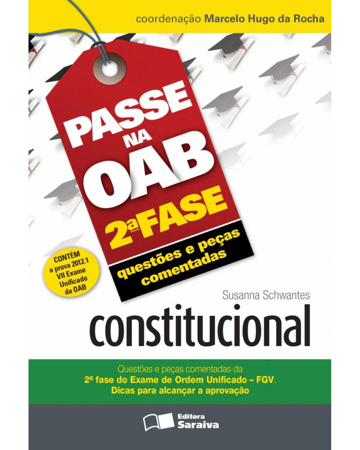 Passe na OAB 2ª fase - Questões e peças comentadas - constitucional - 3ª Edição | 2012