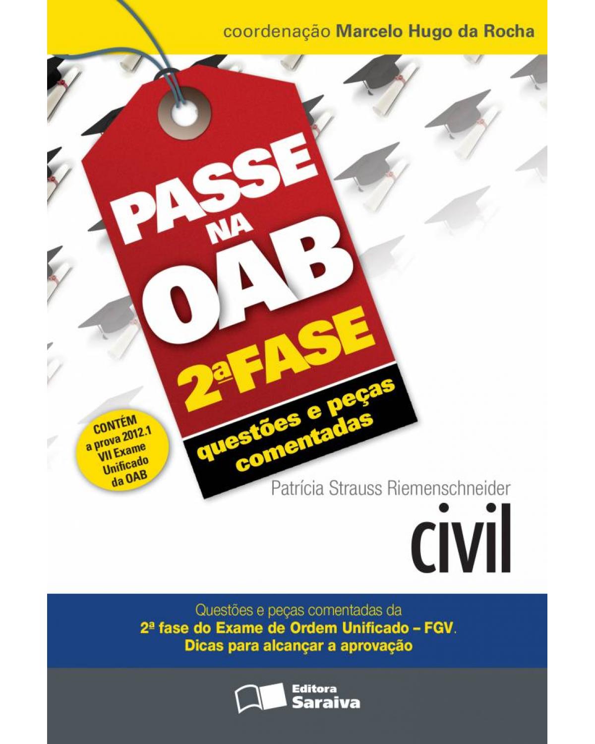 Passe na OAB 2ª fase - Questões e peças comentadas - civil - 3ª Edição | 2013