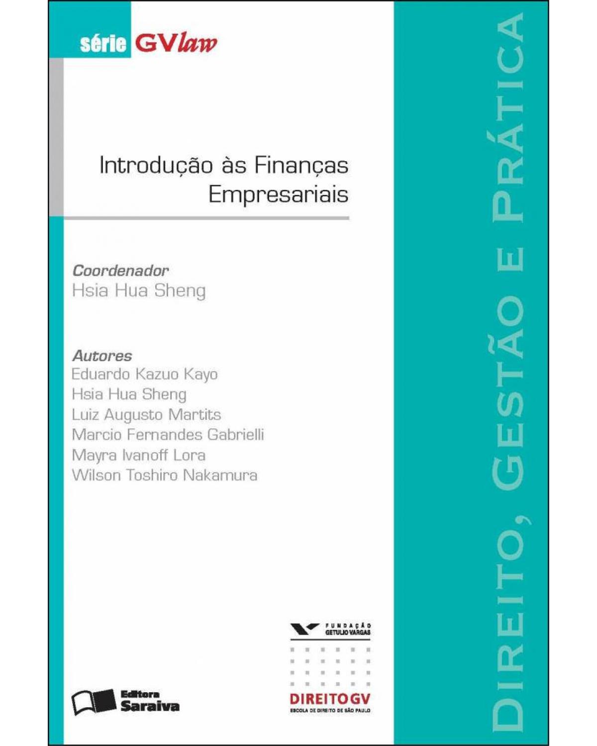 Introdução às finanças empresariais - direito, gestão e prática - 1ª Edição | 2011