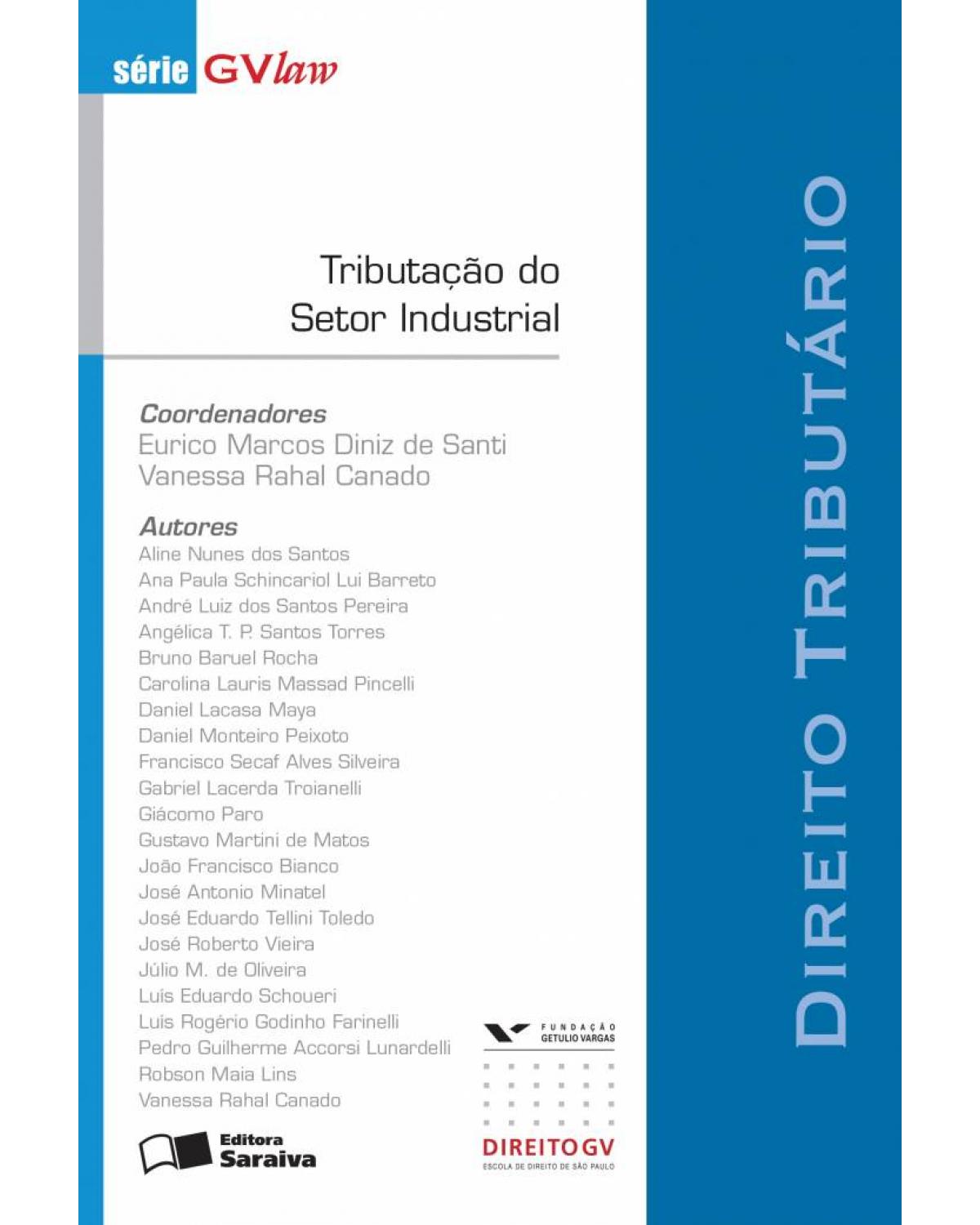 Tributação do setor industrial - direito tributário - 1ª Edição | 2013