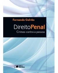 Direito penal - crimes contra a pessoa  - 1ª Edição | 2013