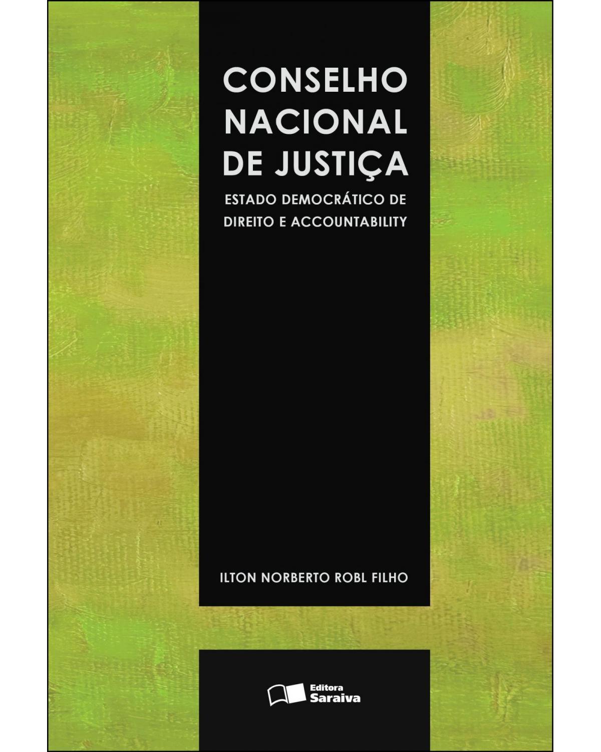 Conselho nacional de justiça - estado democrático de direito e accountability - 1ª Edição | 2013